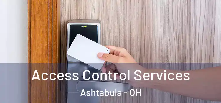 Access Control Services Ashtabula - OH
