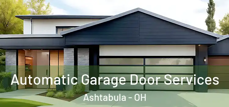  Automatic Garage Door Services Ashtabula - OH