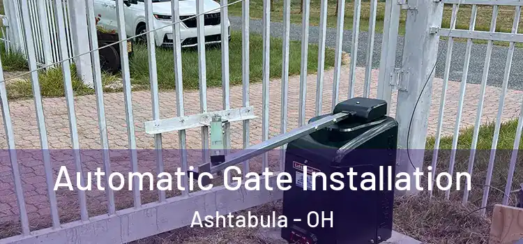  Automatic Gate Installation Ashtabula - OH