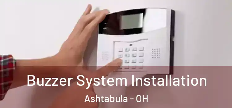 Buzzer System Installation Ashtabula - OH