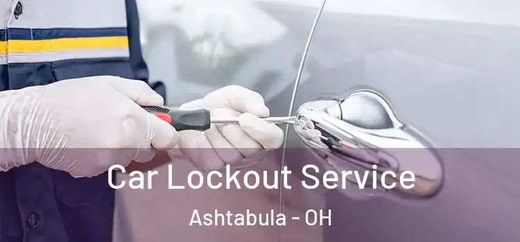  Car Lockout Service Ashtabula - OH