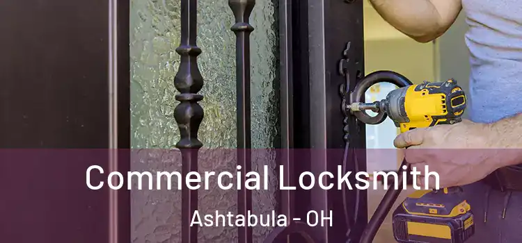 Commercial Locksmith Ashtabula - OH