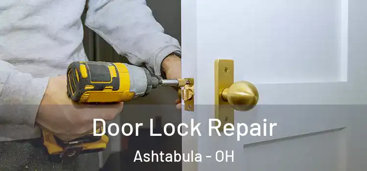  Door Lock Repair Ashtabula - OH