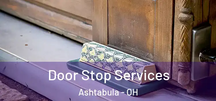  Door Stop Services Ashtabula - OH