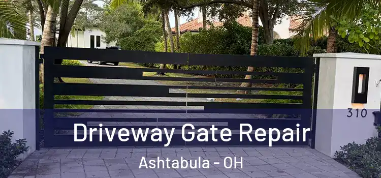 Driveway Gate Repair Ashtabula - OH