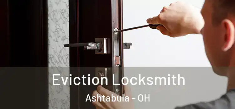  Eviction Locksmith Ashtabula - OH