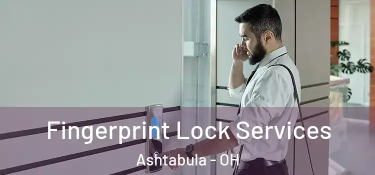  Fingerprint Lock Services Ashtabula - OH