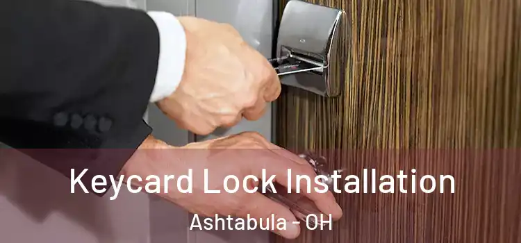 Keycard Lock Installation Ashtabula - OH