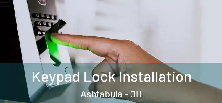 Keypad Lock Installation Ashtabula - OH