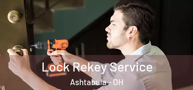Lock Rekey Service Ashtabula - OH