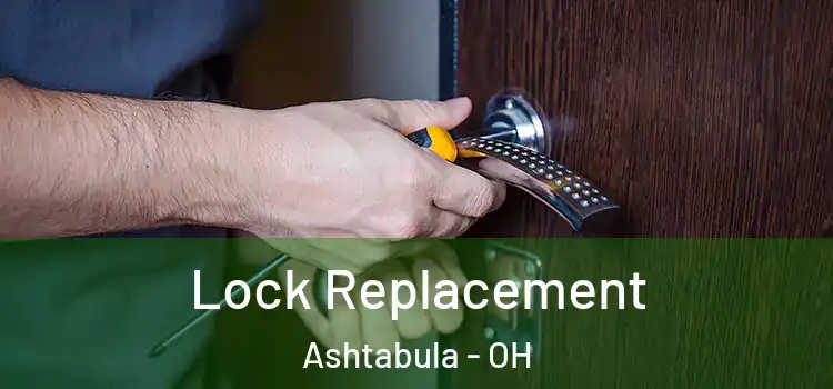 Lock Replacement Ashtabula - OH