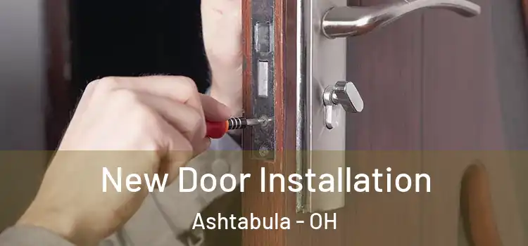  New Door Installation Ashtabula - OH