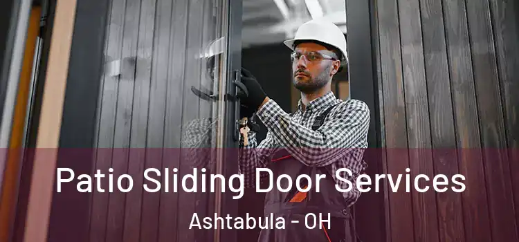  Patio Sliding Door Services Ashtabula - OH
