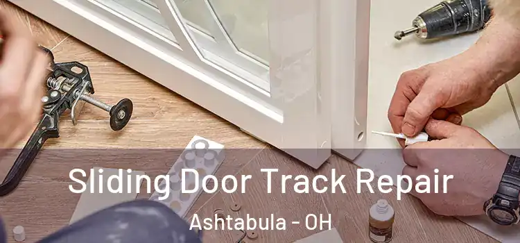 Sliding Door Track Repair Ashtabula - OH