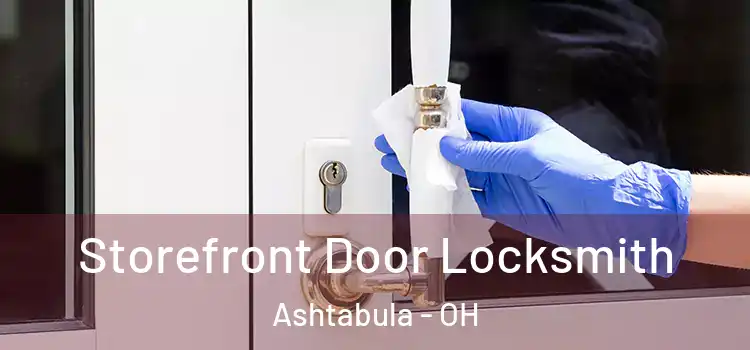 Storefront Door Locksmith Ashtabula - OH